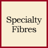 Specialty Fibres